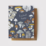 To a Real Fungi Card - Mushroom Pun Greeting Card